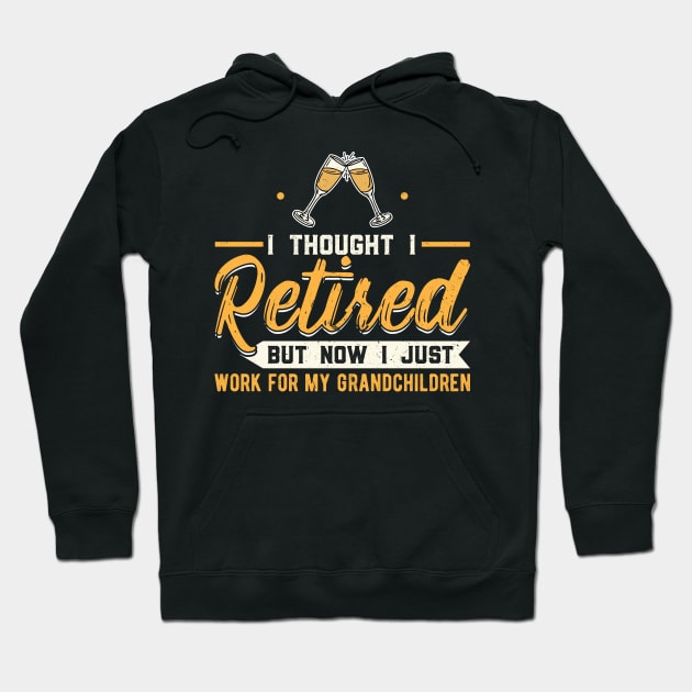 I thought I retired but now i just work for my Hoodie by Peco-Designs